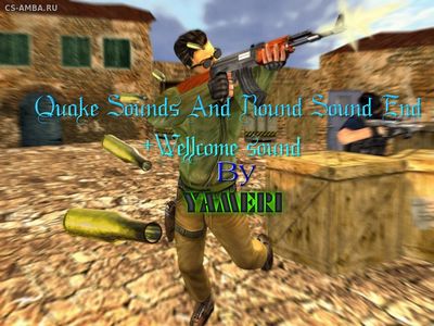 QuakeSound and RoundEndSound + WelcomeSound