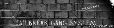 JailBreak Gang System