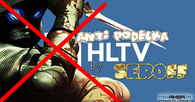 Anti Podelka HLTV [Против обходов банов]