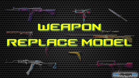 Weapon Replace Model